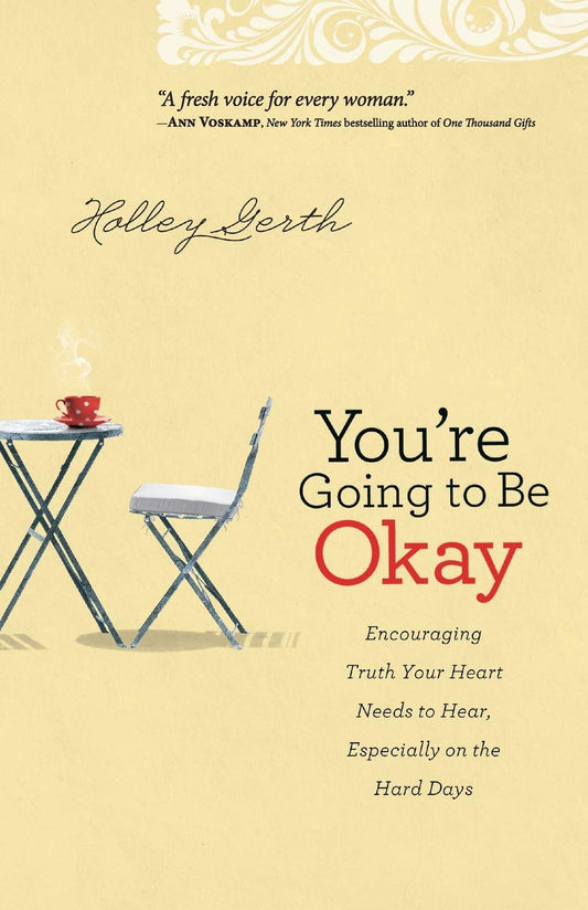 YOU'RE GOING TO BE OKAY: ENCOURA - 4844