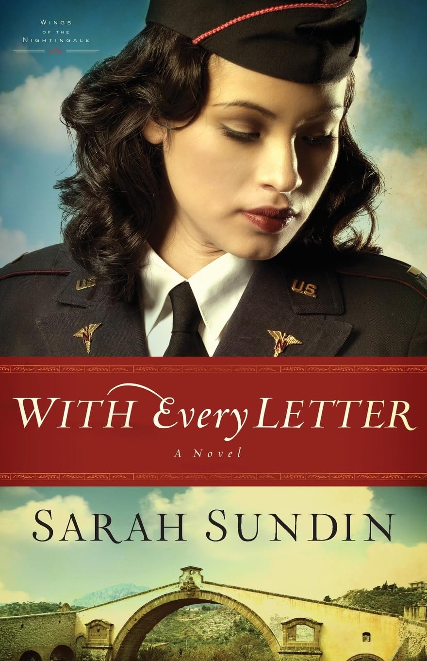 With Every Letter: Historical WWII Fiction with Emotional Romance about a Flight Nurse (Wings of the Nightingale)