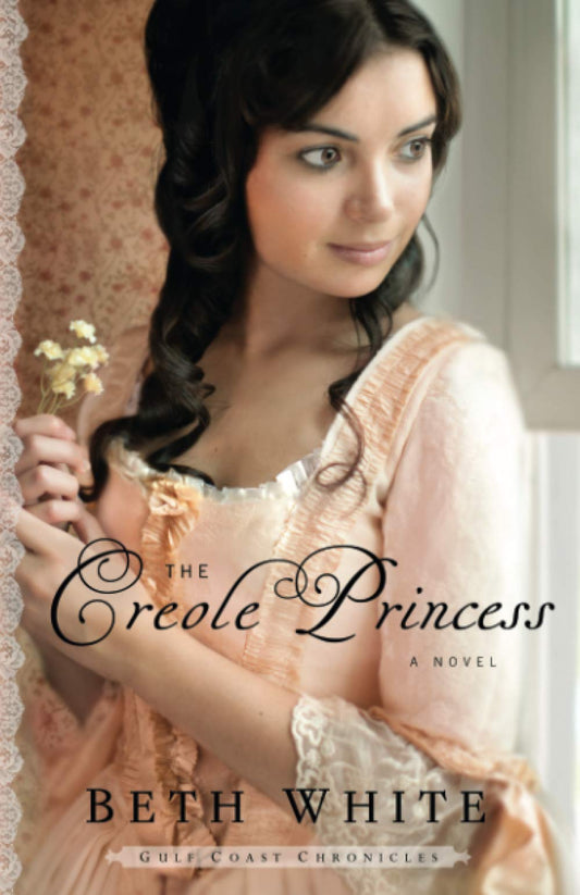 The Creole Princess: A Novel