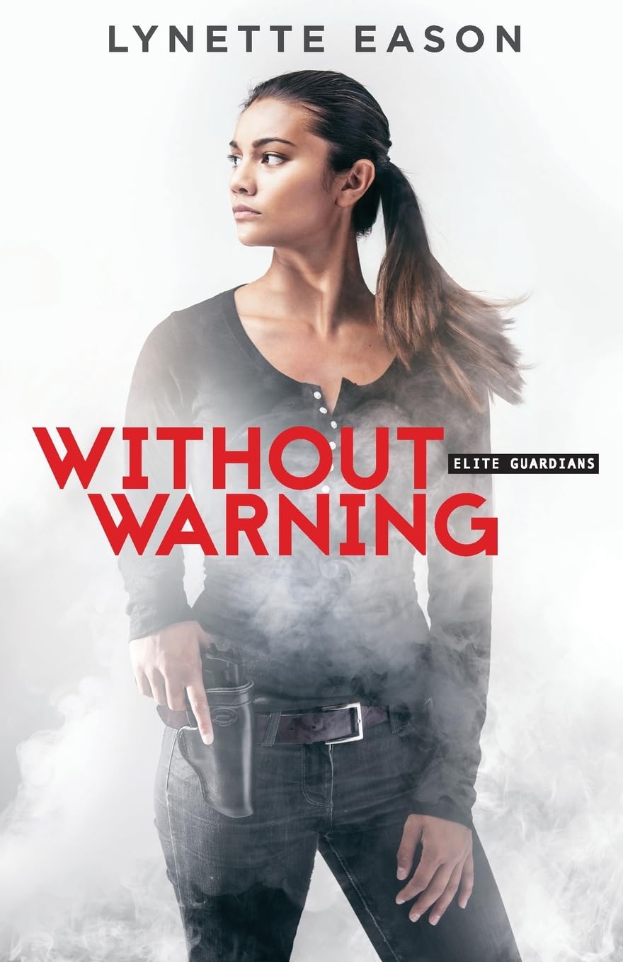 Without Warning: Action and Adventure Books for Women – Christian Suspense Bodyguard Romance (Elite Guardians)