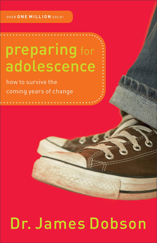 Preparing for Adolescence: How to Survive the Coming Years of Change - 1533