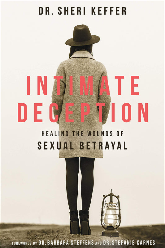 Intimate Deception: Healing the Wounds of Sexual Betrayal - 5868