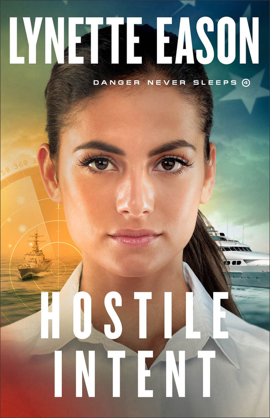 Hostile Intent: (Action-Packed Military Fiction with Romance and Suspense)