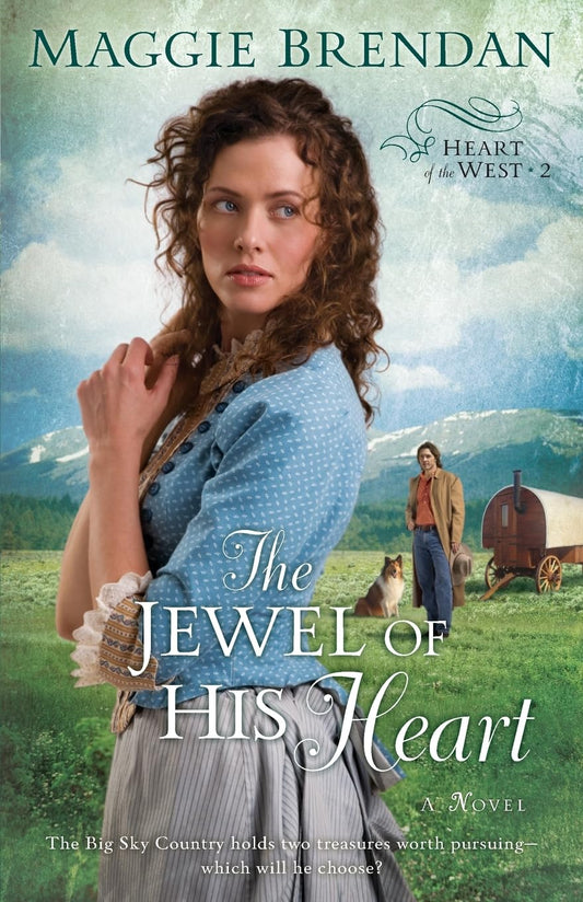 The Jewel of His Heart: A Novel (Heart of the West 2) - 3005