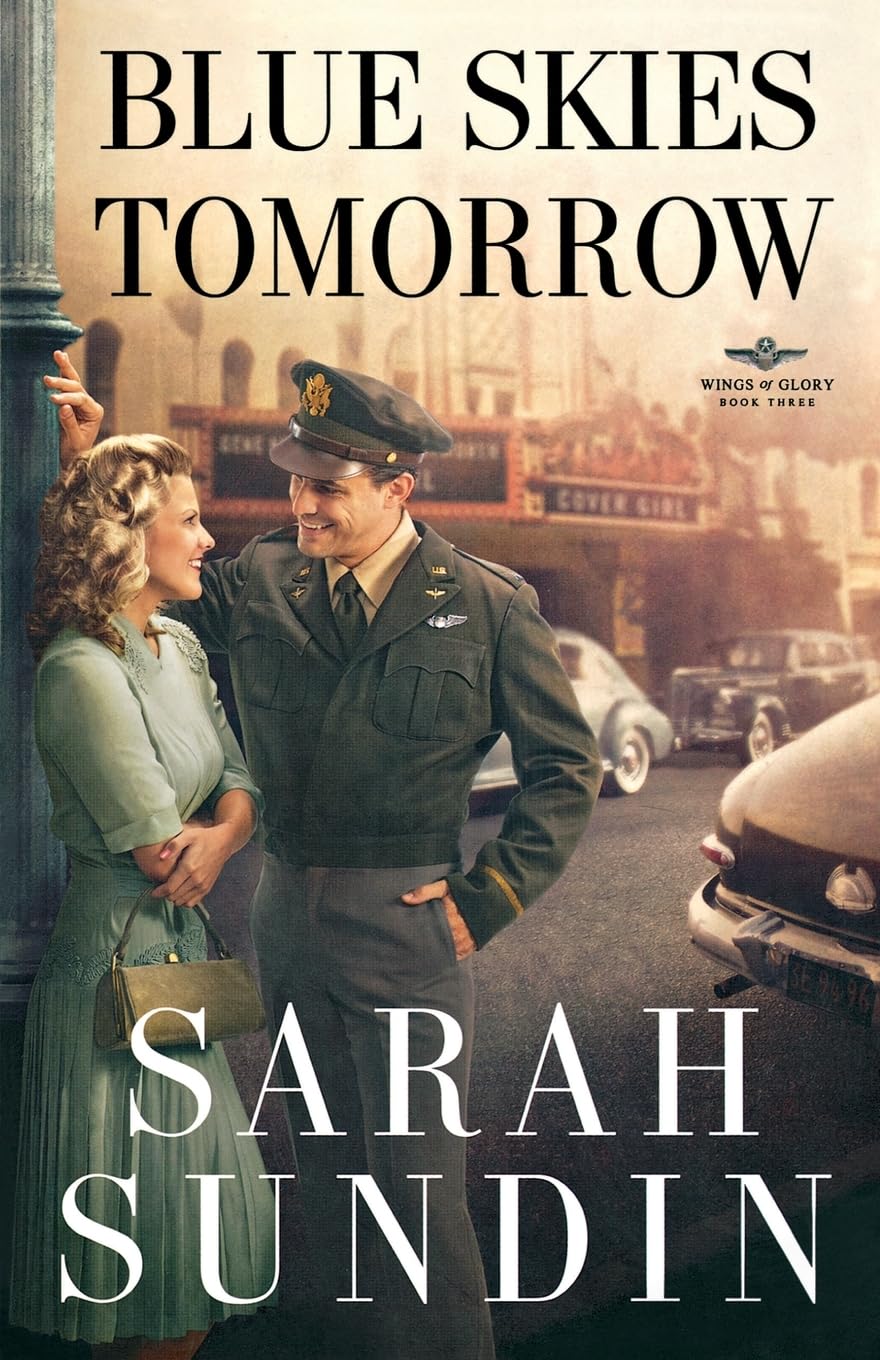 Blue Skies Tomorrow: (A Historical Romance of the WWII Air Force in England) (Wings of Glory) - 9417