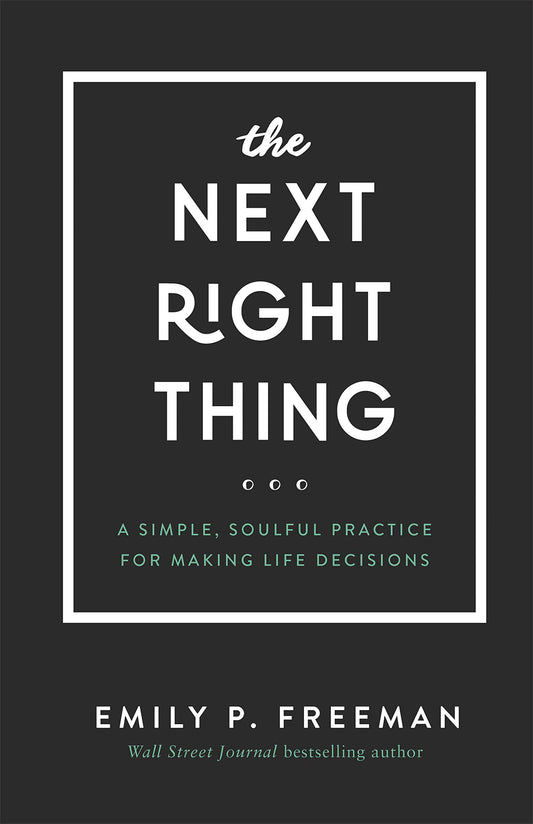 The Next Right Thing: A Simple, Soulful Practice for Making Life Decisions - 7108