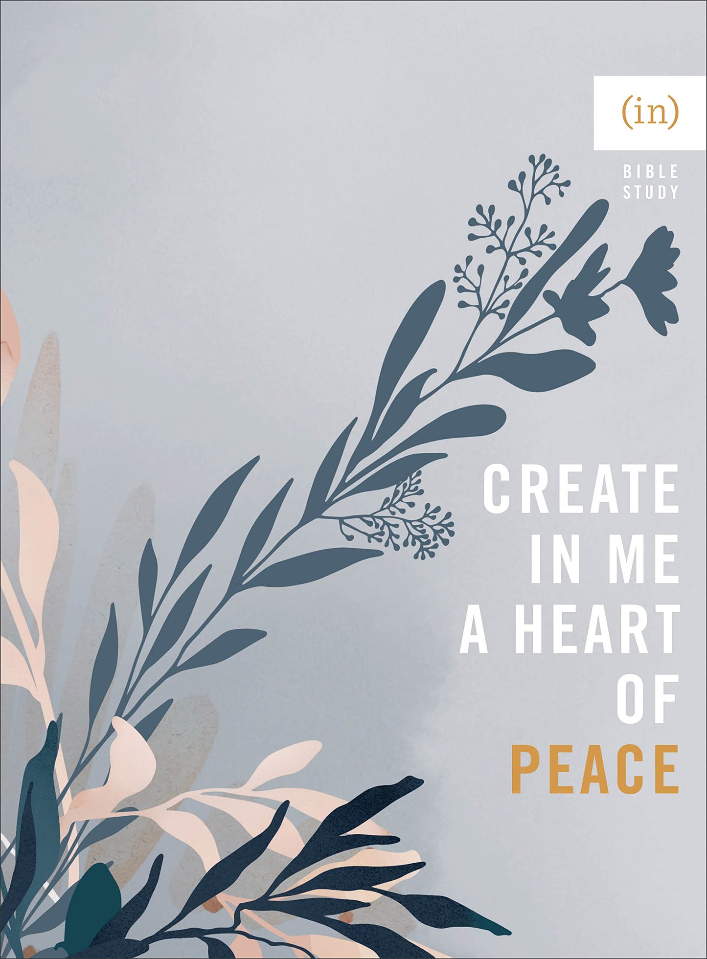 Create in Me a Heart of Peace: Bible Study Guide for Women Including Discussion Questions – Perfect for Small Group or Individual Use ((In)courage Bible Study)