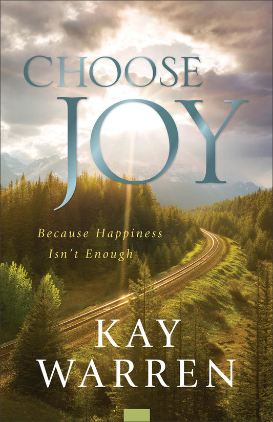Choose Joy: Because Happiness Isn't Enough - 345