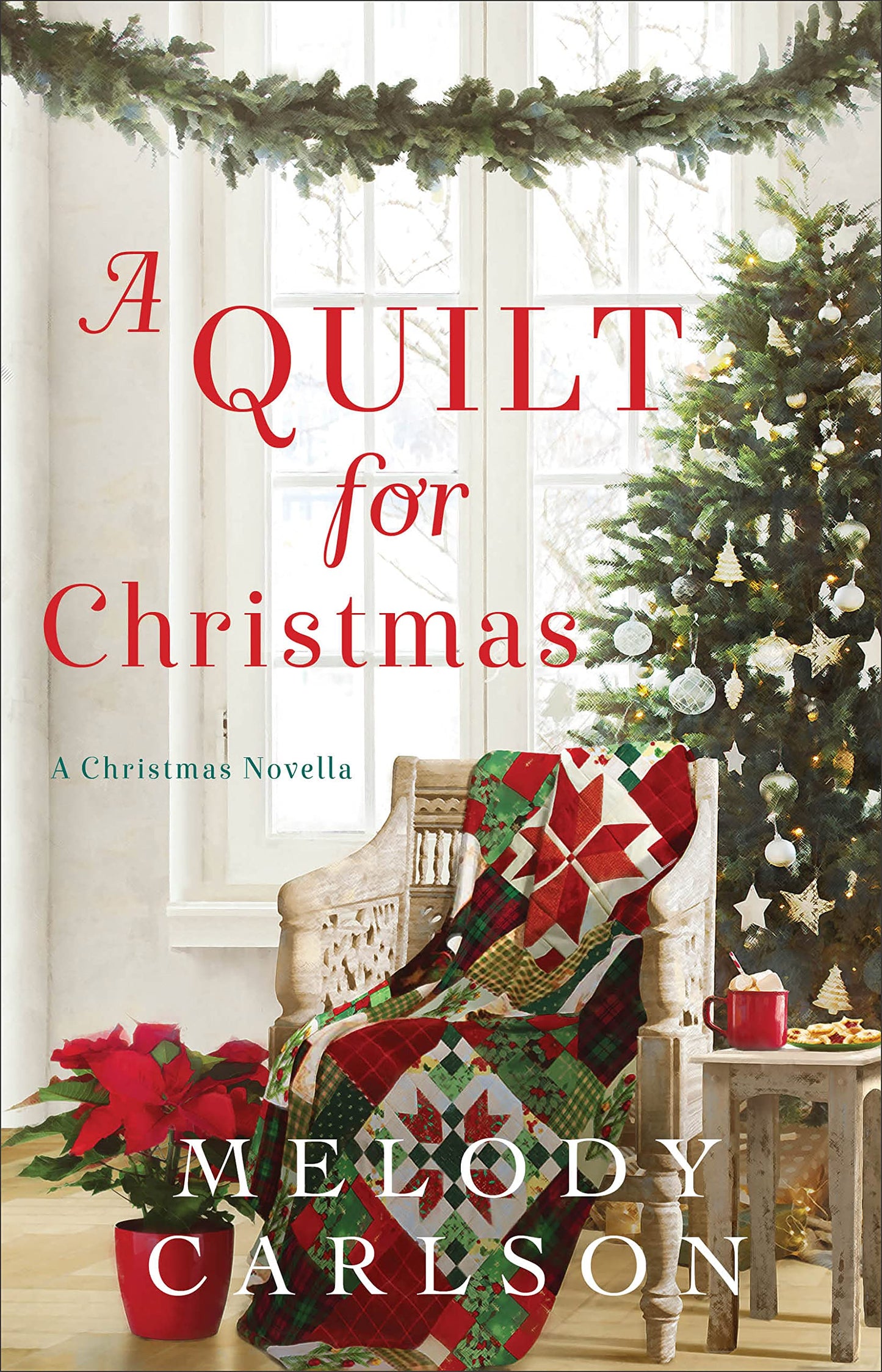 A Quilt for Christmas: (A Feel-Good Christmas Contemporary Romance Filled with Hope and New Friendships)
