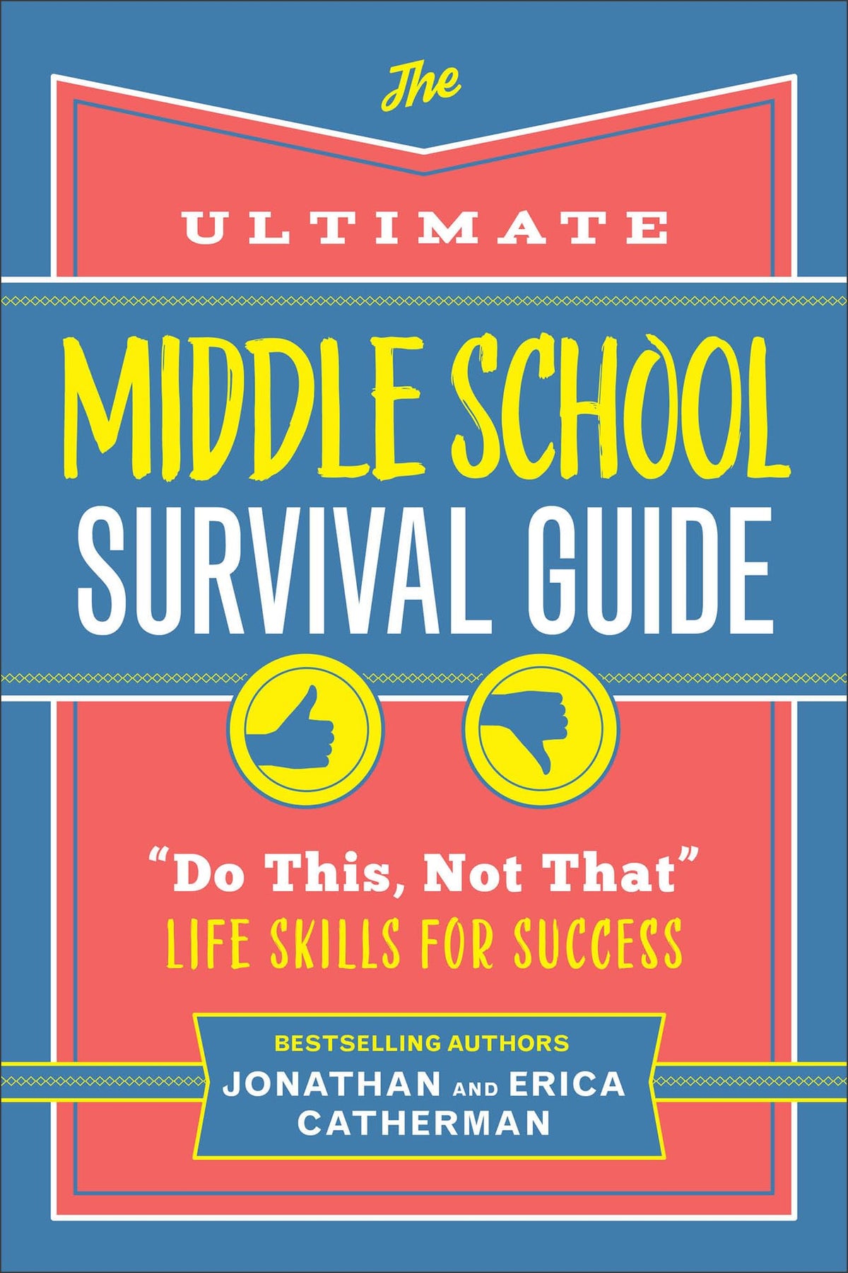 Ultimate Middle School Survival Guide: "Do This, Not That" Life Skills for Success