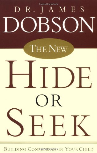 New Hide or Seek, The: Building Confidence in Your Child