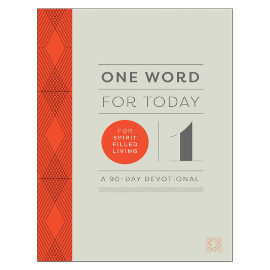 One Word for Today for Spirit-Filled Living: A 90-Day Devotional
