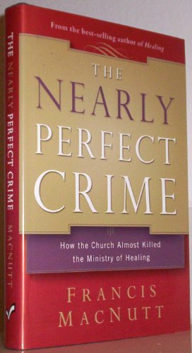 The Nearly Perfect Crime: How the Church Almost Killed the Ministry of Healing - 3637