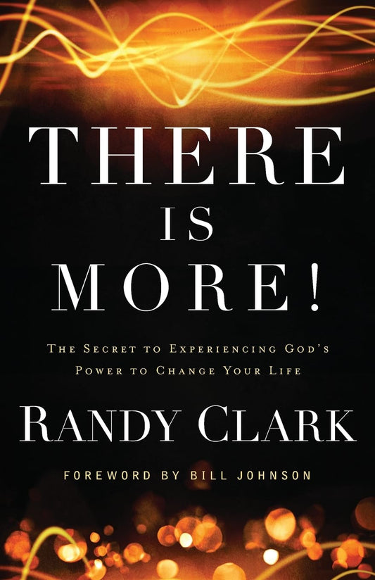 There Is More!: The Secret to Experiencing God's Power to Change Your Life - 5523