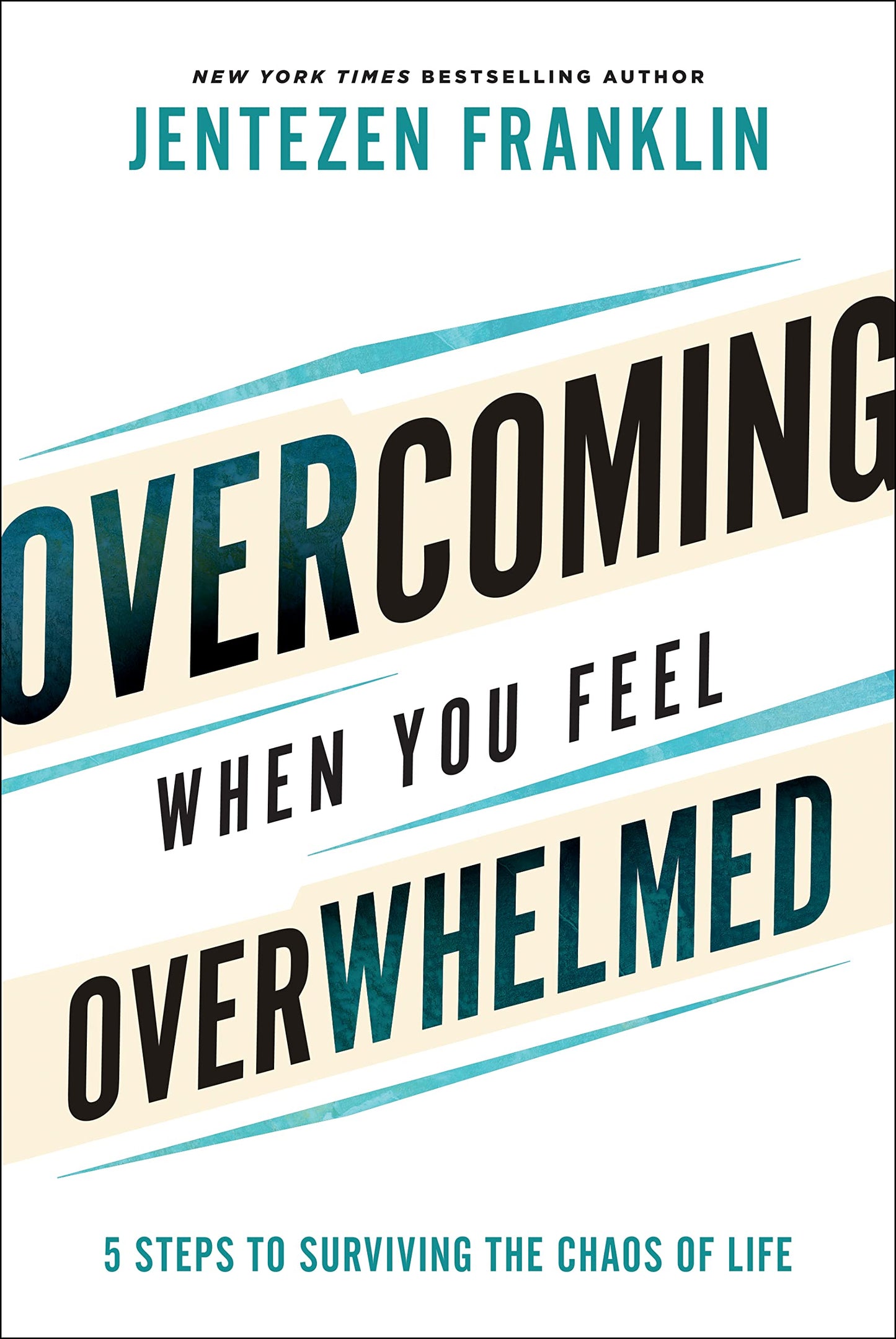 OVERCOMING WHEN YOU FEEL OVERWHE