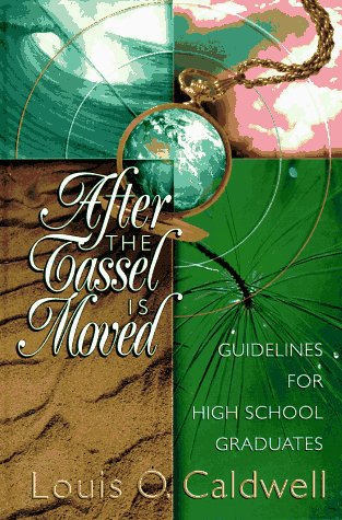 After the Tassel Is Moved: Guidelines for High School Graduates - 4678