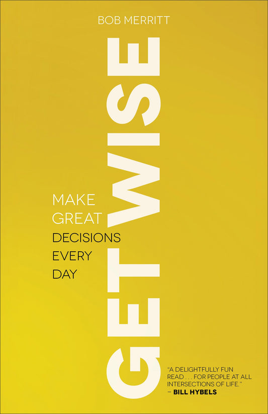 GET WISE: MAKE GREAT DECISIONS E