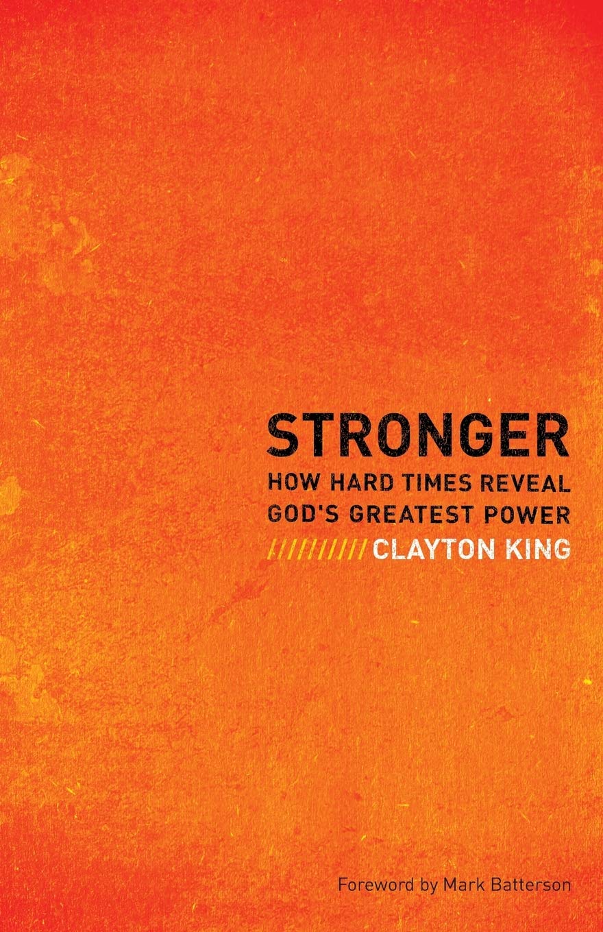 Stronger: How Hard Times Reveal God's Greatest Power