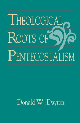 Theological Roots of Pentecostalism - 407