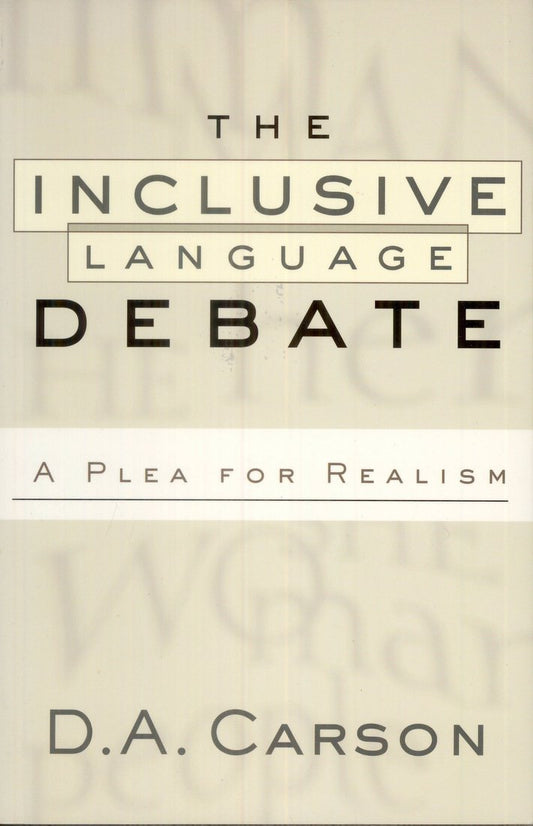 The Inclusive-Language Debate: A Plea for Realism