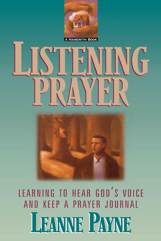 Listening Prayer: Learning to Hear God's Voice and Keep a Prayer Journal - 4321