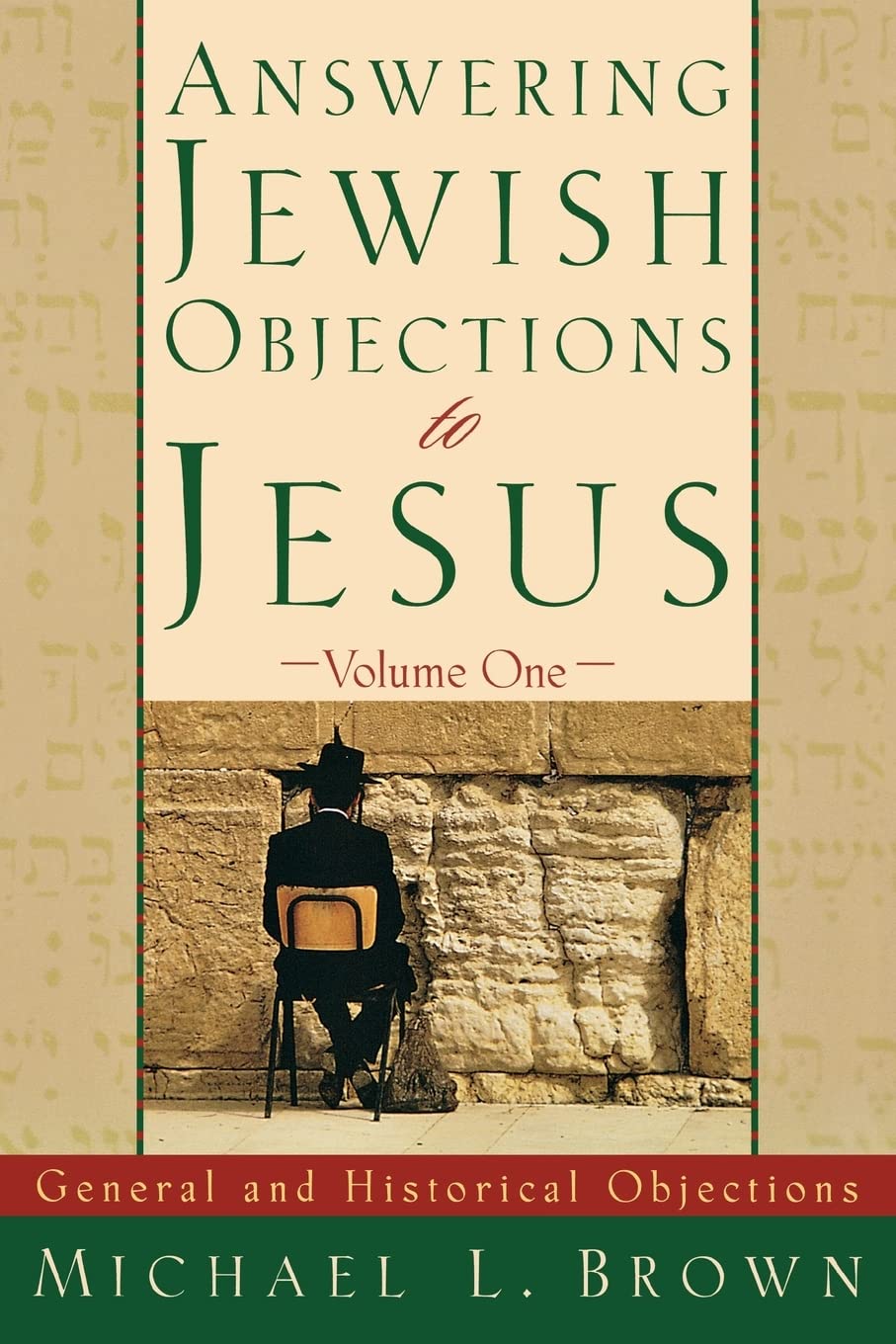 Answering Jewish Objections to Jesus: General and Historical Objections, Vol. 1 - 8203