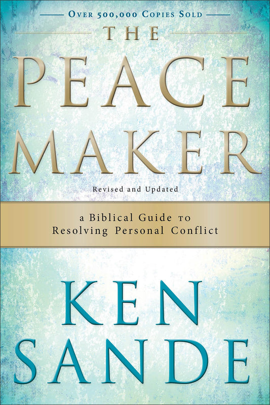 THE PEACEMAKER: A BIBLICAL GUIDE - 413