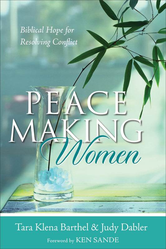 Peacemaking Women: Biblical Hope for Resolving Conflict - 6186