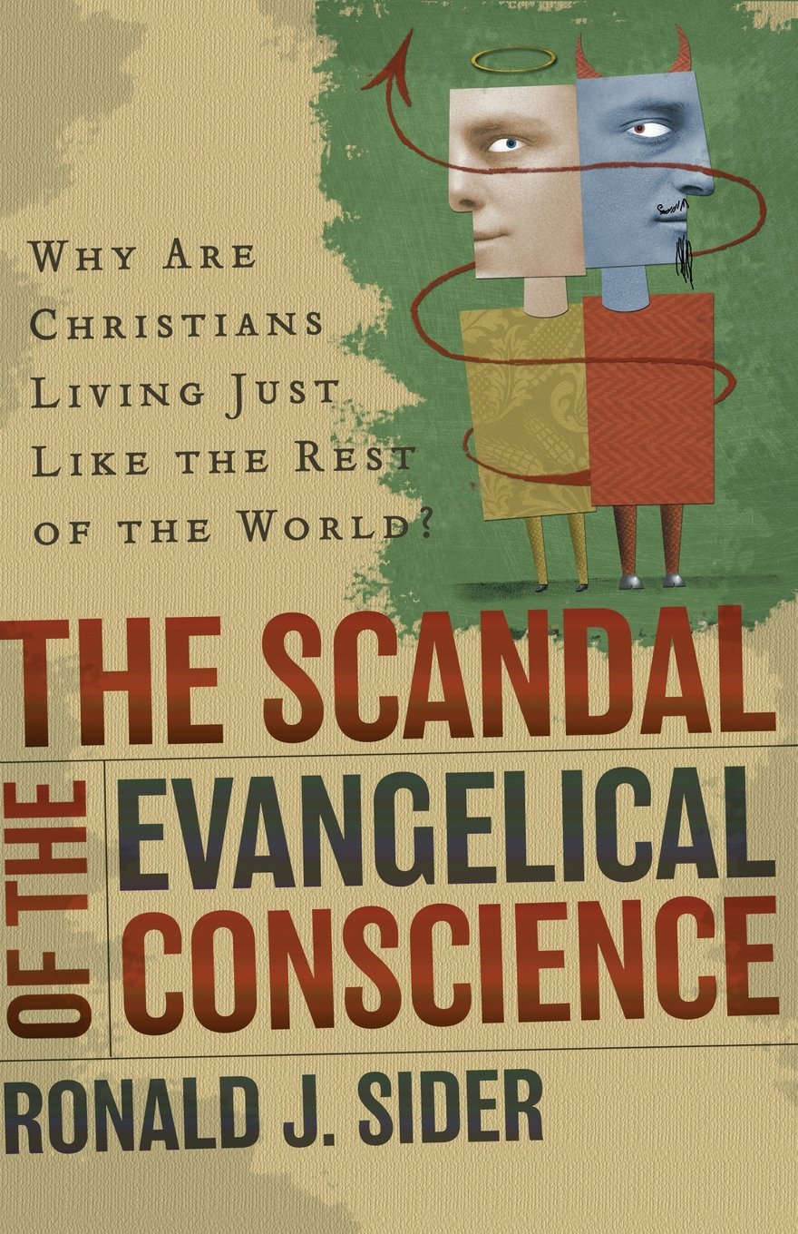 The Scandal of the Evangelical Conscience, Why Are Christians Living Just Like the Rest of the World?