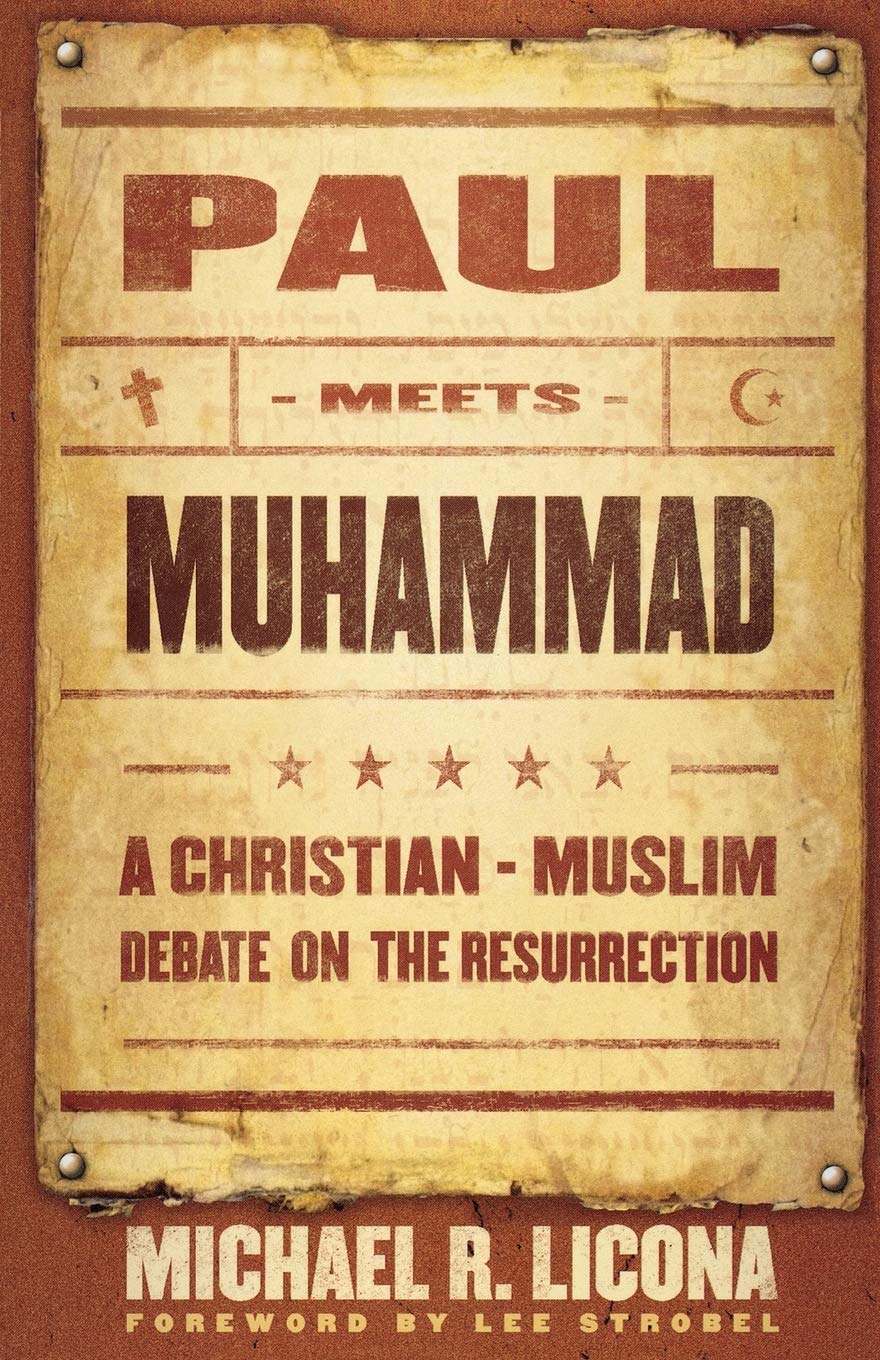 Paul Meets Muhammad: A Christian-Muslim Debate on the Resurrection - 6302