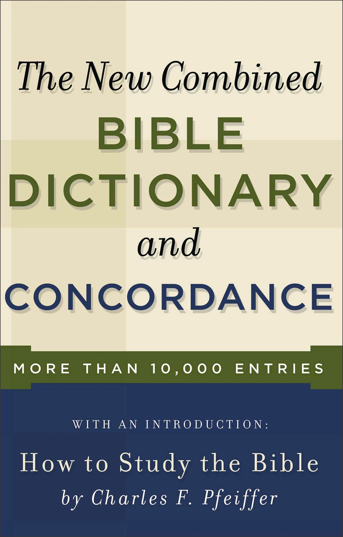 The New Combined Bible Dictionary and Concordance