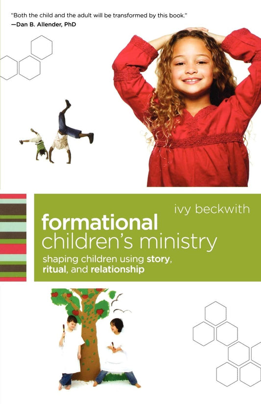 Formational Children's Ministry: Shaping Children Using Story, Ritual, and Relationship (ēmersion: Emergent Village resources for communities of faith) - 2580