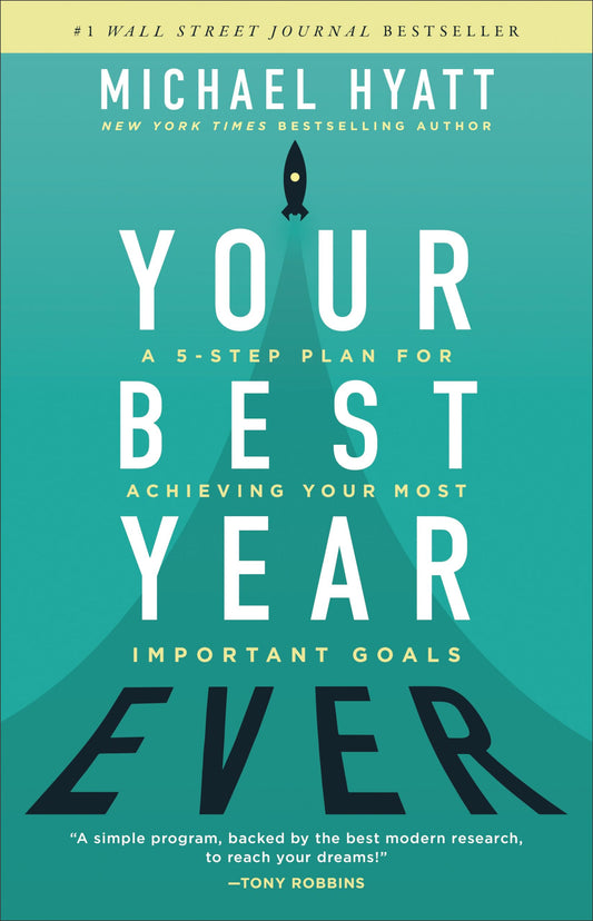 YOUR BEST YEAR EVER: A 5-STEP PL - 2330