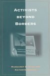 Activists Beyond Borders: Advocacy Networks in International Politics - 3836