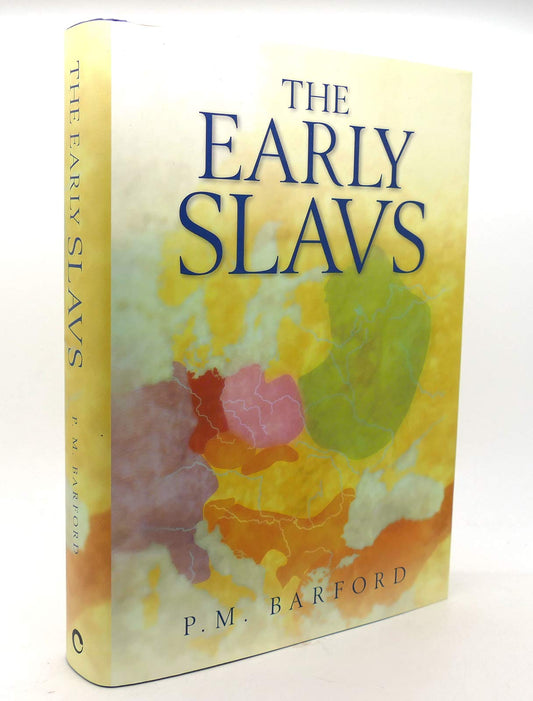 The Early Slavs : Culture and Society in Early Medieval Eastern Europe - 2492