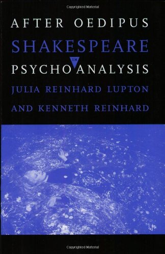 After Oedipus: Shakespeare in Psychoanalysis