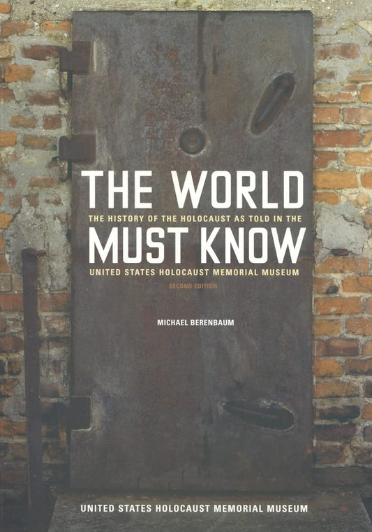 The World Must Know: The History of the Holocaust as Told in the United States Holocaust Memorial Museum - 5269