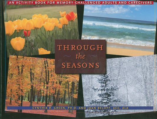 Through the Seasons: An Activity Book for Memory-Challenged Adults and Caregivers (A Johns Hopkins Press Health Book) - 4248