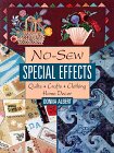 No-Sew Special Effects: Quilts-Crafts-Clothing-Home Decor