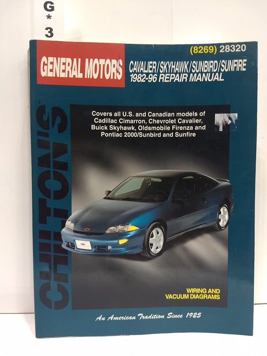 Chilton's General Motors Cavalier/Skyhawk/Sunbird/Sunfire 1982-96 Repair Manual (Chilton's Total Car Care Repair Manual)
