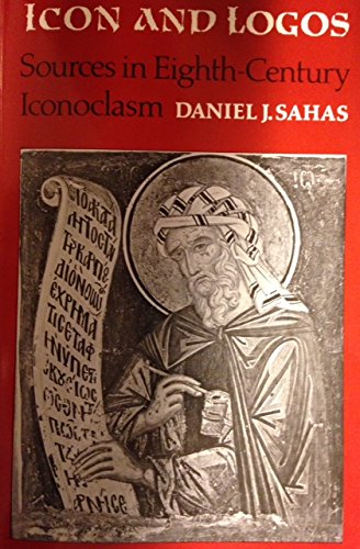 Icon and Logos: Sources in Eighth-Century Iconoclasm: An Annotated Translation of the Sixth Session of the Seventh Ecumenical Council of Constantinople (Nicea, 787)