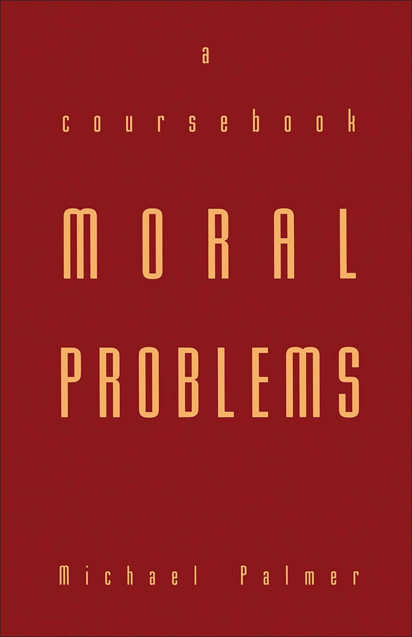 Moral Problems: A Coursebook - 6191
