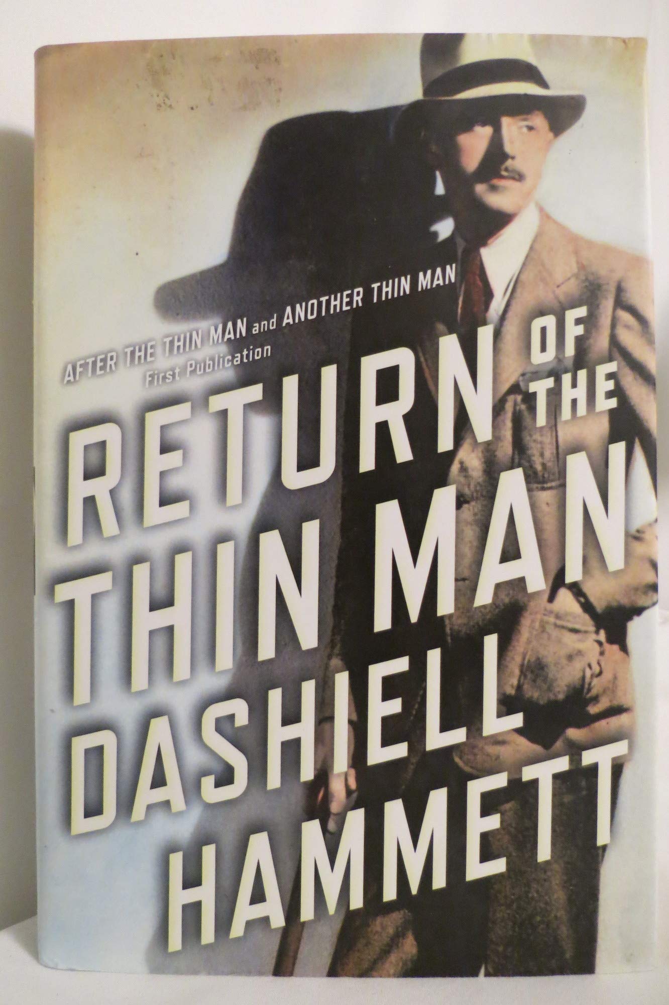 Return of the Thin Man: Two never-before-published novellas featuring Nick & Nora Charles