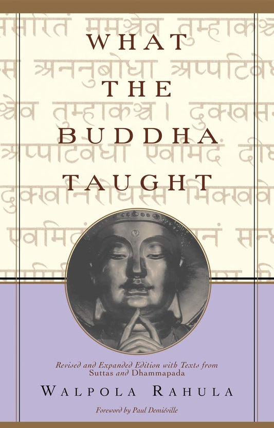 What the Buddha Taught: Revised and Expanded Edition with Texts from Suttas and Dhammapada - 3187