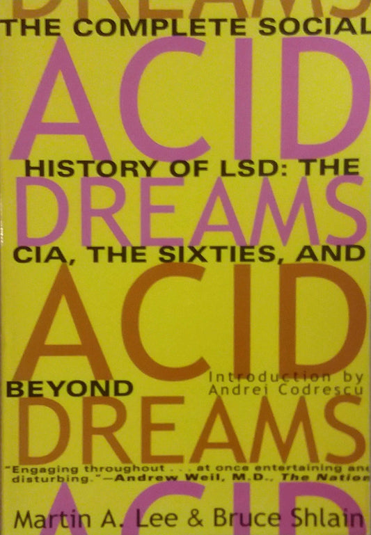 Acid Dreams: The Complete Social History of LSD: The CIA, the Sixties, and Beyond - 4885
