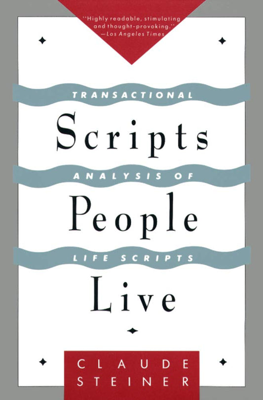 Scripts People Live: Transactional Analysis of Life Scripts - 1568