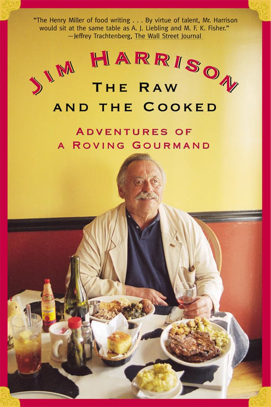 The Raw and the Cooked: Adventures of a Roving Gourmand - 8694