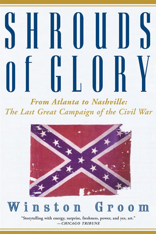 Shrouds of Glory: From Atlanta to Nashville: The Last Great Campaign of the Civil War - 3276