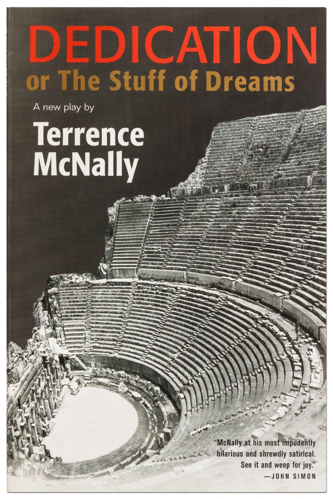 Dedication or The Stuff of Dreams: A New Play