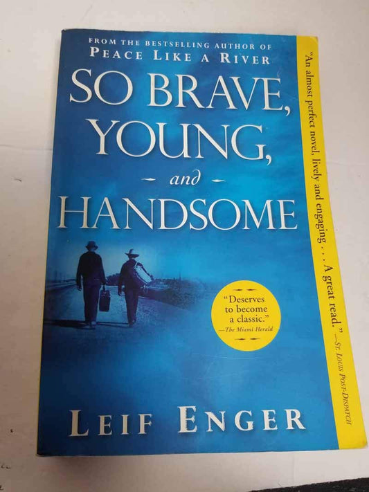 SO BRAVE, YOUNG, AND HANDSOME: A